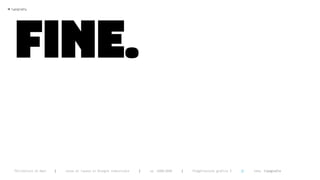 FinE.
>   typography




      >   ZAELIA BISHOp




      Politecnico di Bari   |   corso di laurea in Disegno industriale   |   aa 2008/2009   |   Progettazione grafica 3   ||   tema: tipografia
 