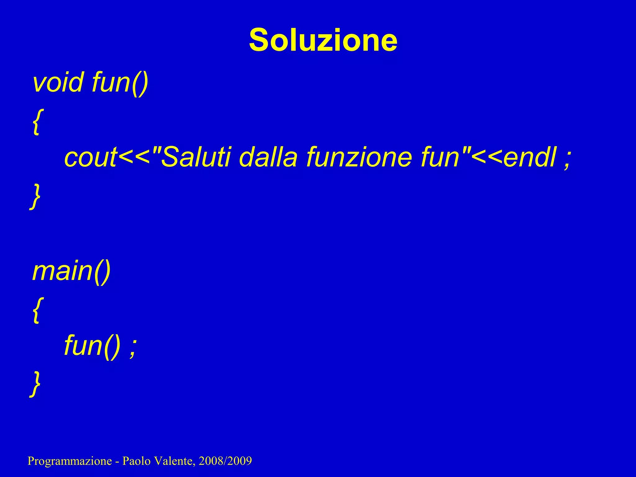 05 - Programmazione: Funzioni
