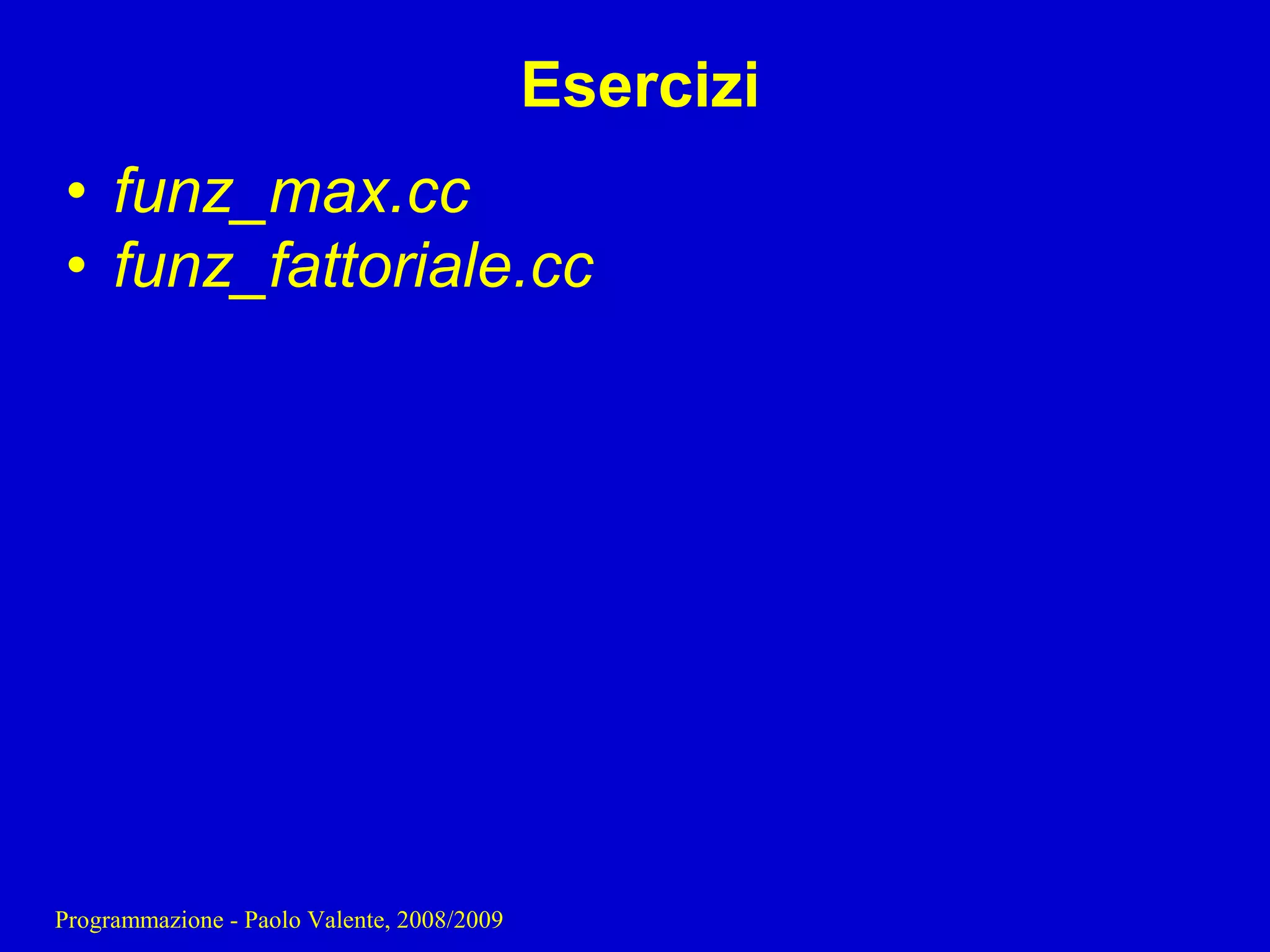 05 - Programmazione: Funzioni