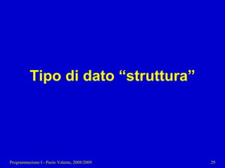 11 - Programmazione: Tipi di dato strutturati pt. 2