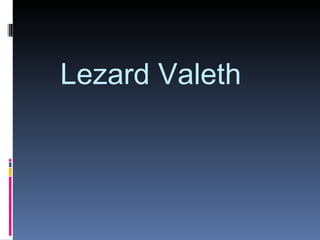   Lezard Valeth 