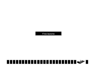 Fine lezione

 