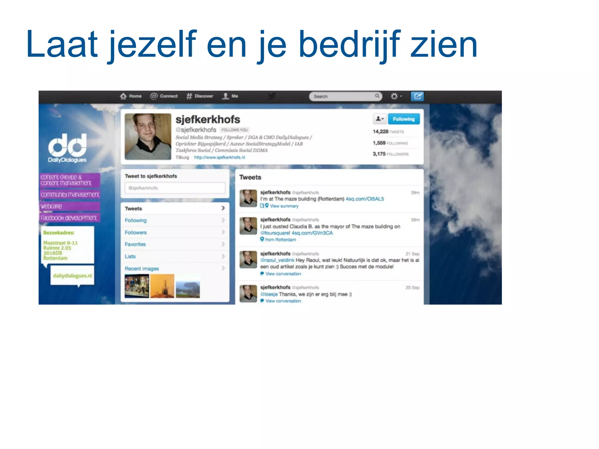 Laat jezelf en je bedrijf zien
 