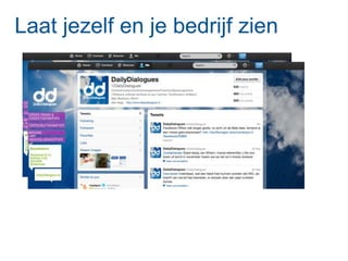 Laat jezelf en je bedrijf zien
 