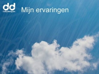 Mijn ervaringen
 