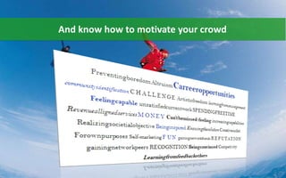 And know how to motivate your crowd
 