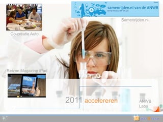Samenrijden.nlCo-creatie AutoReizen Magazine iPad2011accelererenANWB Labs