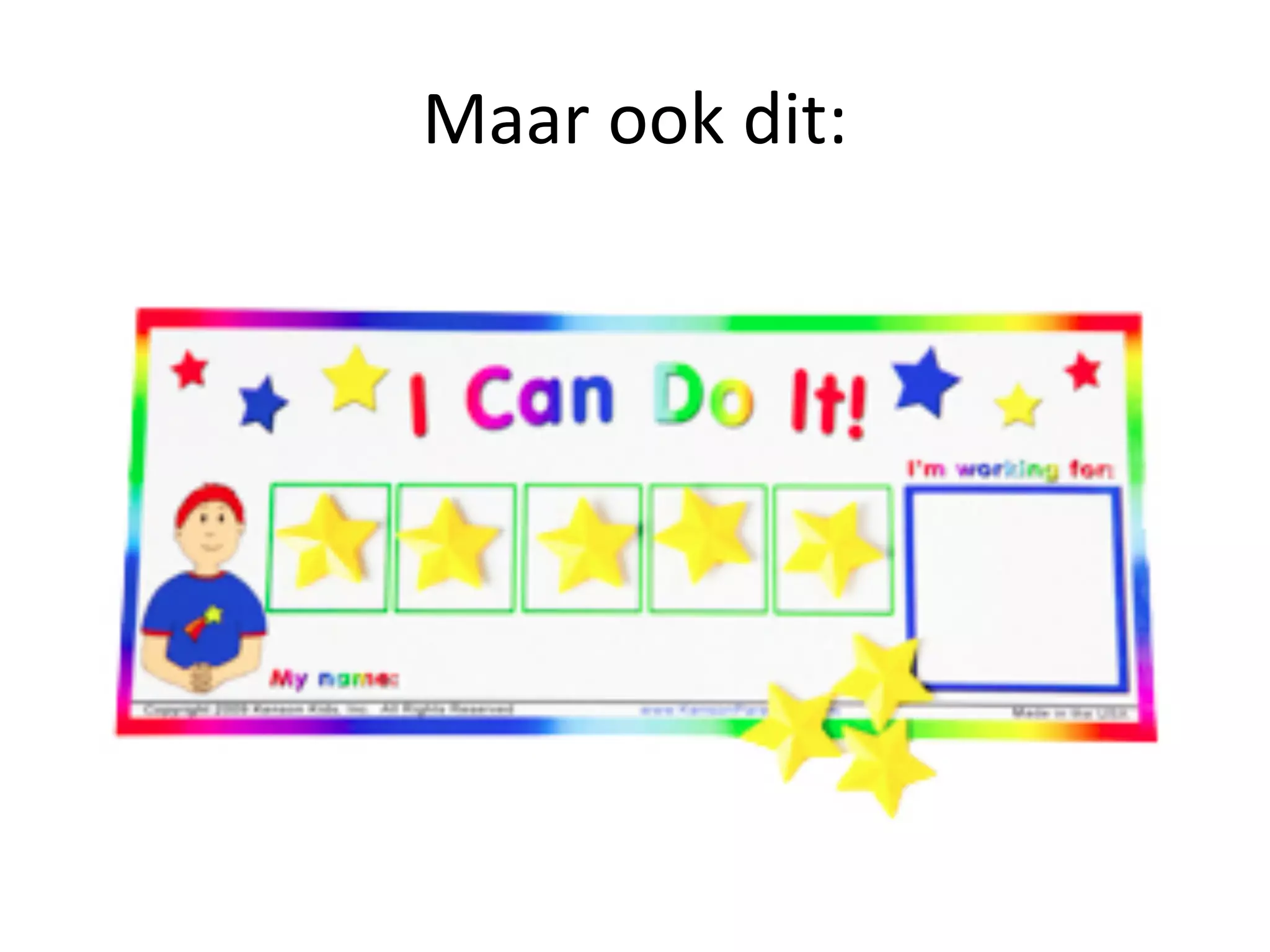 Maar	ook	dit:
 