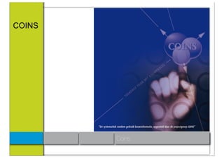 COINS




        Coins
 