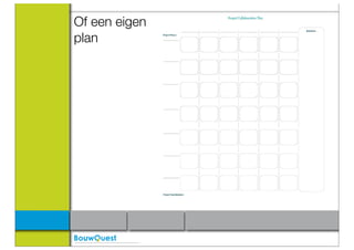 Of een eigen
plan
 