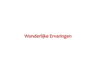 Wonderlijke Ervaringen
 