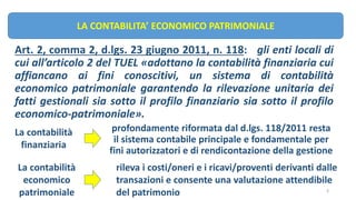 LA CONTABILITA’ ECONOMICO PATRIMONIALE
Art. 2, comma 2, d.lgs. 23 giugno 2011, n. 118: gli enti locali di
cui all’articolo...