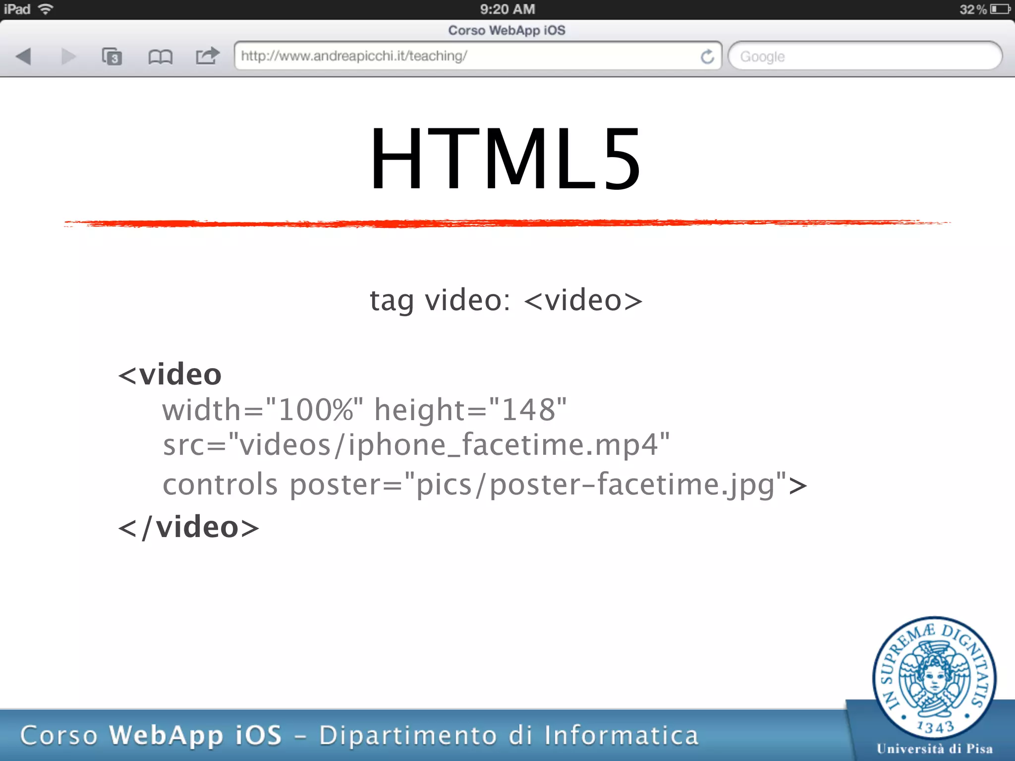 HTML5
                tag video: <video>

<video
   width="100%" height="148"
   src="videos/iphone_facetime.mp4"
   controls poster="pics/poster-facetime.jpg">
</video>
 