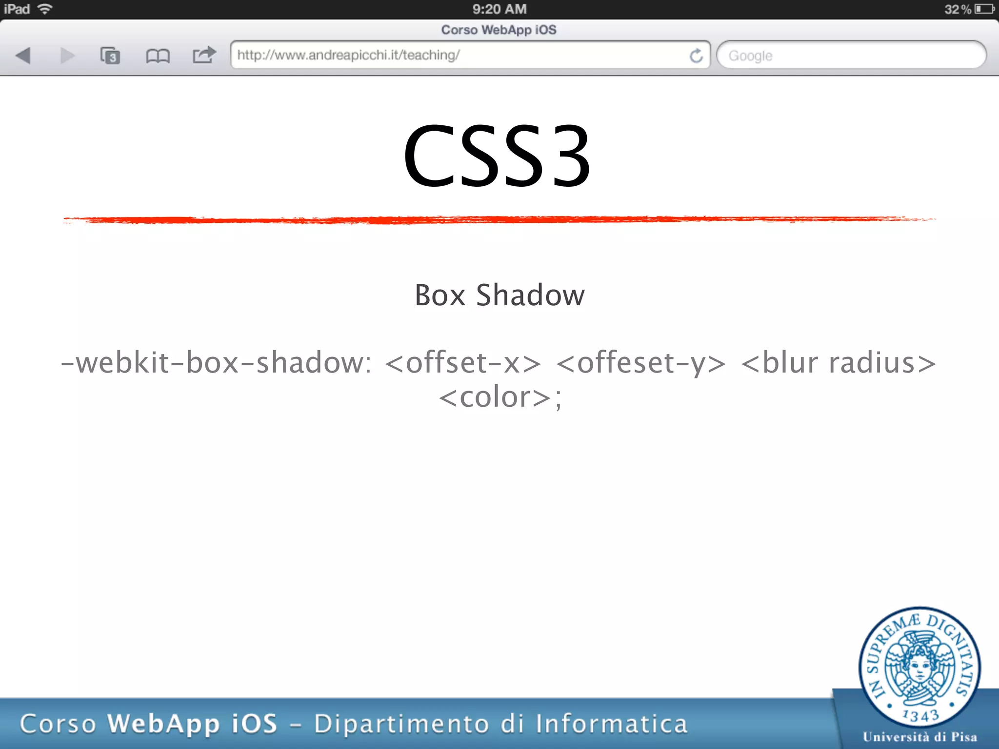 CSS3
                      Box Shadow

-webkit-box-shadow: <offset-x> <offeset-y> <blur radius>
                       <color>;
 