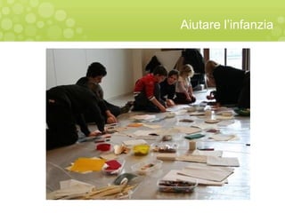 Aiutare l’infanzia
 