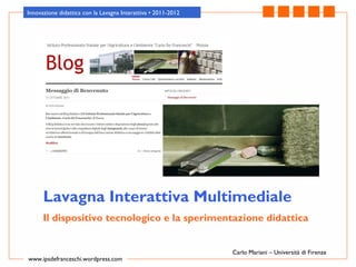 Lavagna Interattiva Multimediale Il dispositivo tecnologico e la sperimentazione didattica 
