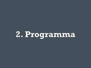 2. Programma
 