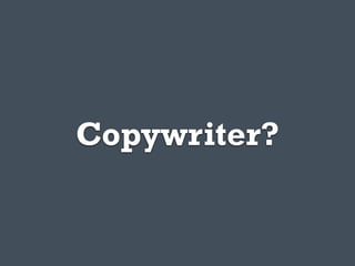 Copywriter?
 