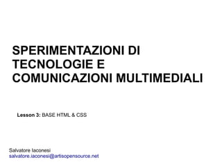 Sperimentazioni di Tecnologie e Comunicazioni Multimediali: Lezione 3