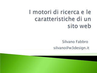 Silvano Fabbro  [email_address] 