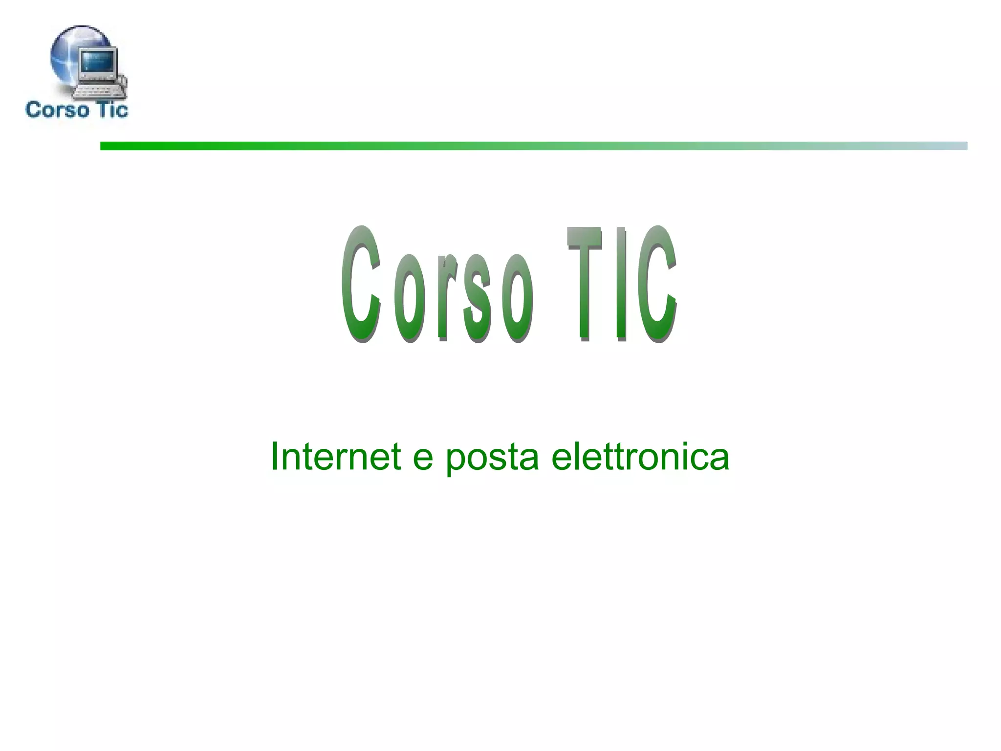 Internet e posta elettronica
 