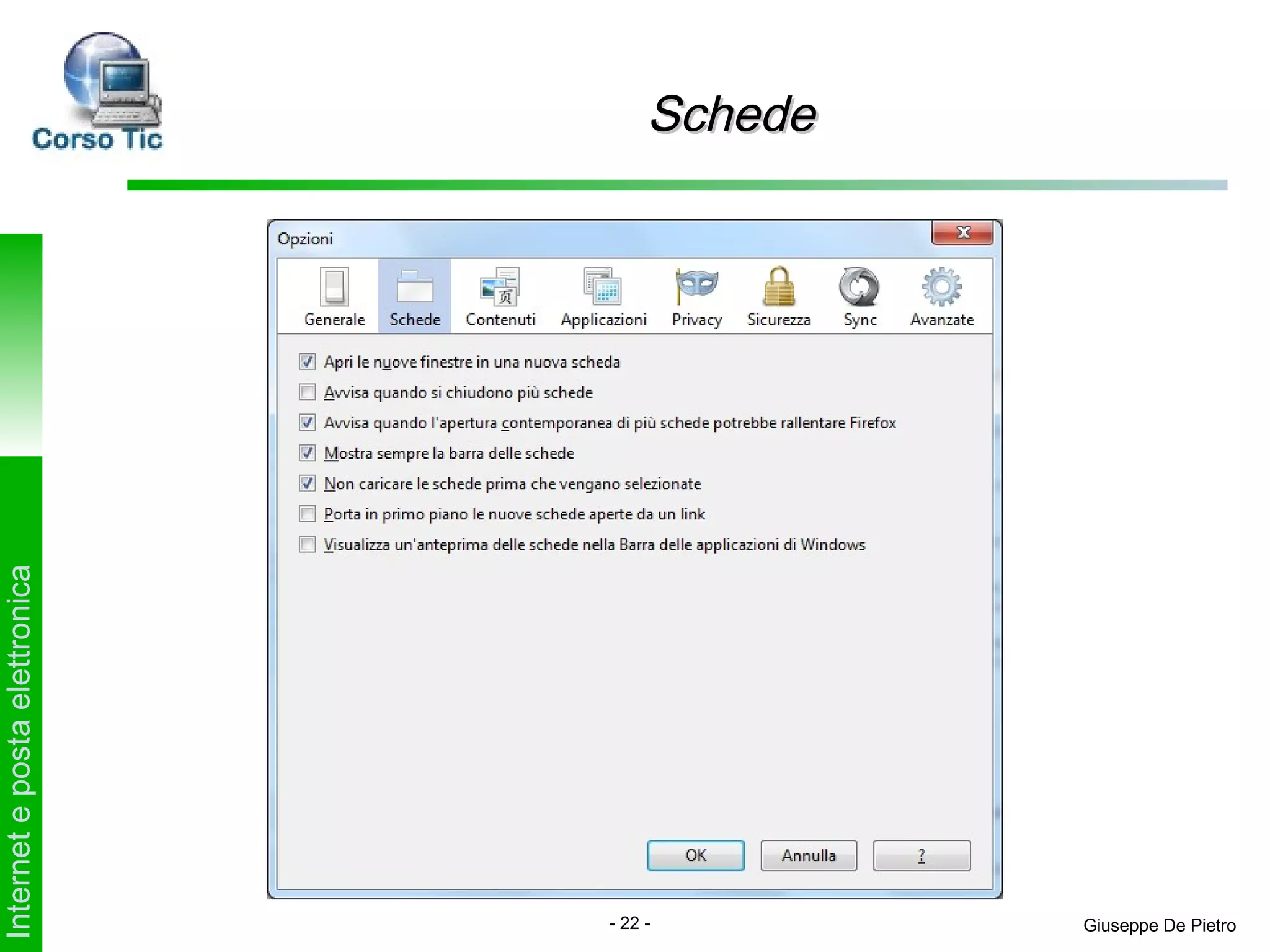 Schede
Internet e posta elettronica




                               - 22 -        Giuseppe De Pietro
 