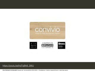 POLITECNICO DI MILANO Design per l’accessibilità 2015/2016 | F. Rodighiero | twitter @spaziofranco | web dpa.space
https://youtu.be/hdTqBh8_3WU
 