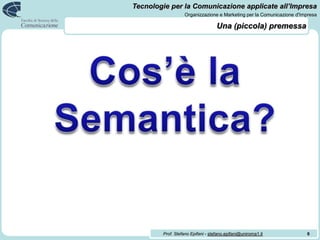Una (piccola) premessa6Cos’è laSemantica?