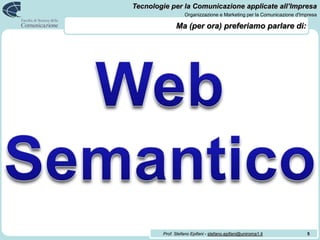 Ma (per ora) preferiamo parlare di:<br />5<br />Web <br />Semantico<br />