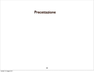 Precettazione




                                34
martedì 10 maggio 2011
 