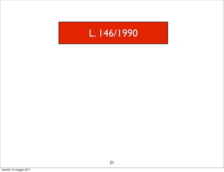 L. 146/1990




                             21
martedì 10 maggio 2011
 