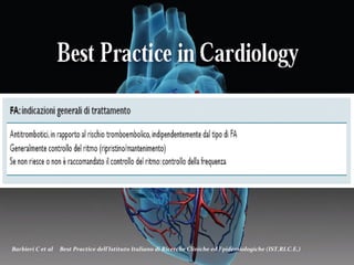Barbieri C et al Best Practice dell'Istituto Italiano di Ricerche Cliniche ed Epidemiologiche (IST.RI.C.E.)
 