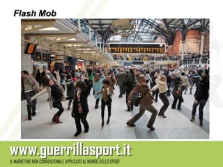 Flash Mob
 