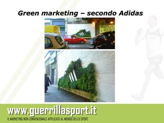 Green marketing – secondo Adidas
 