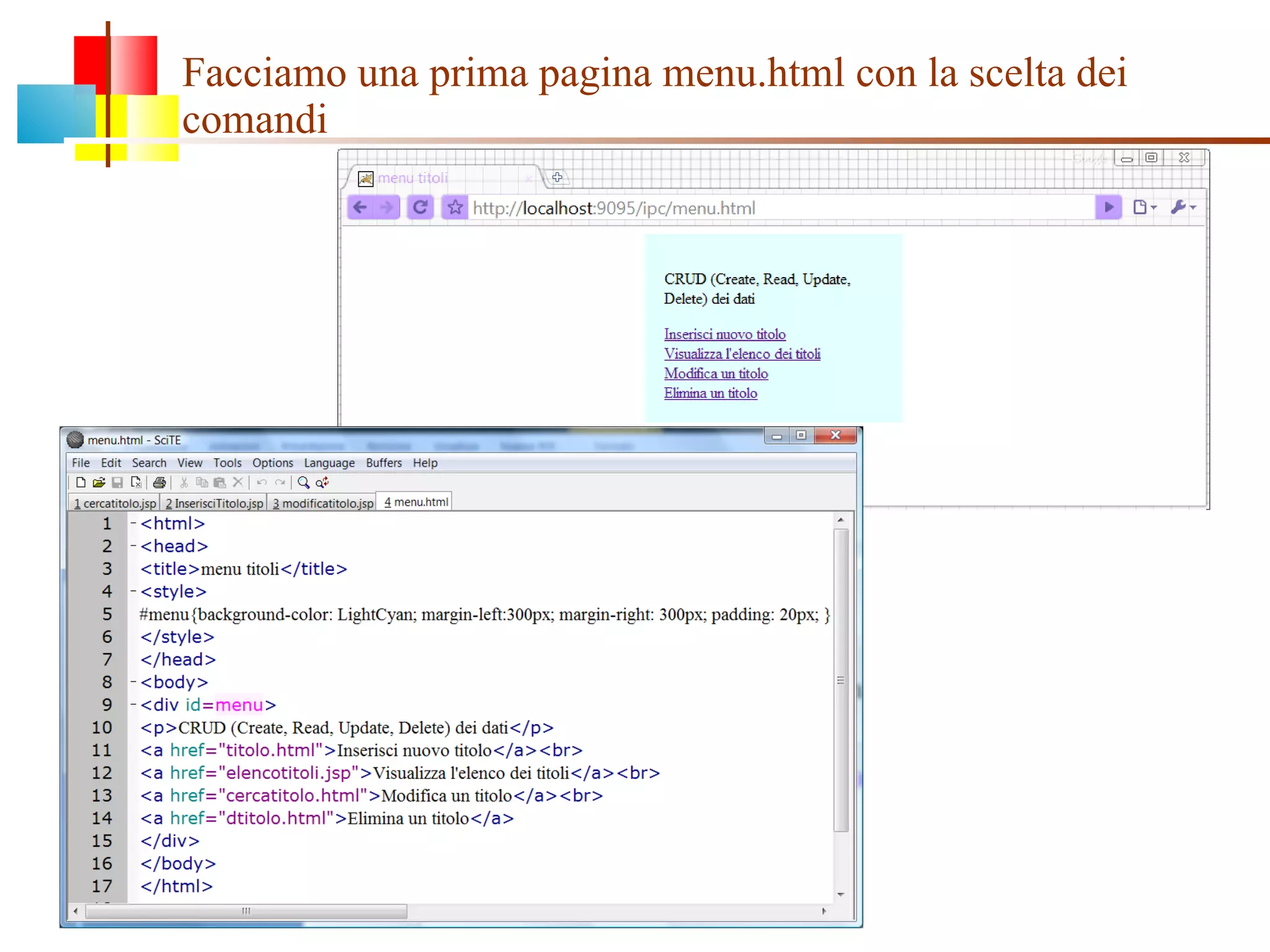 Facciamo una prima pagina menu.html con la scelta dei comandi  