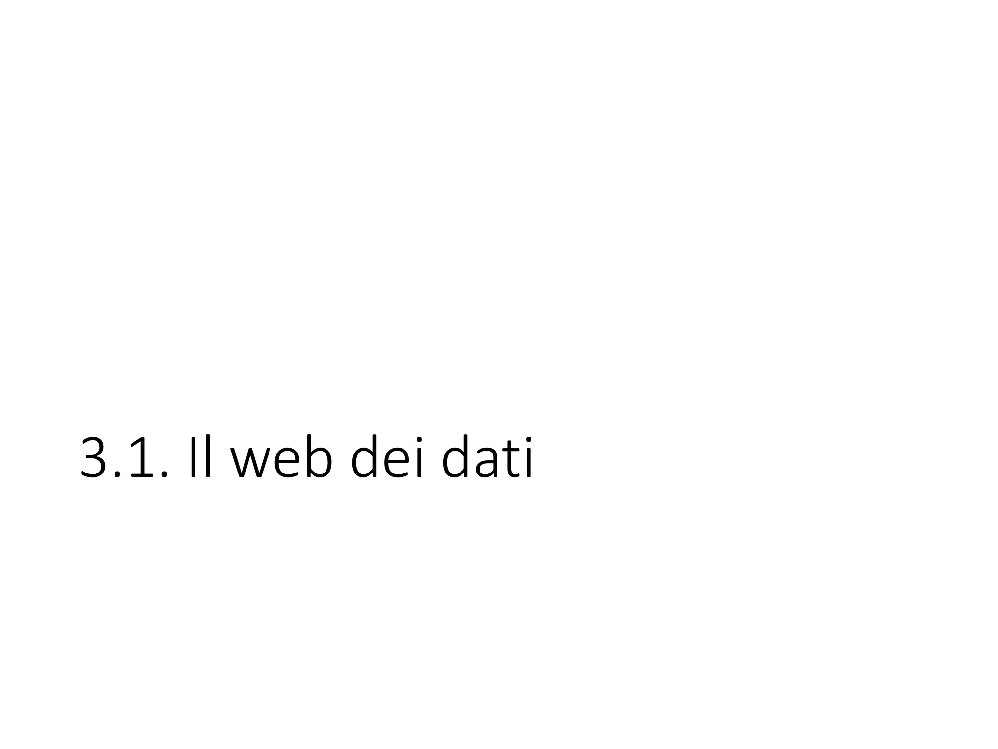 3.1. Il web dei dati
 