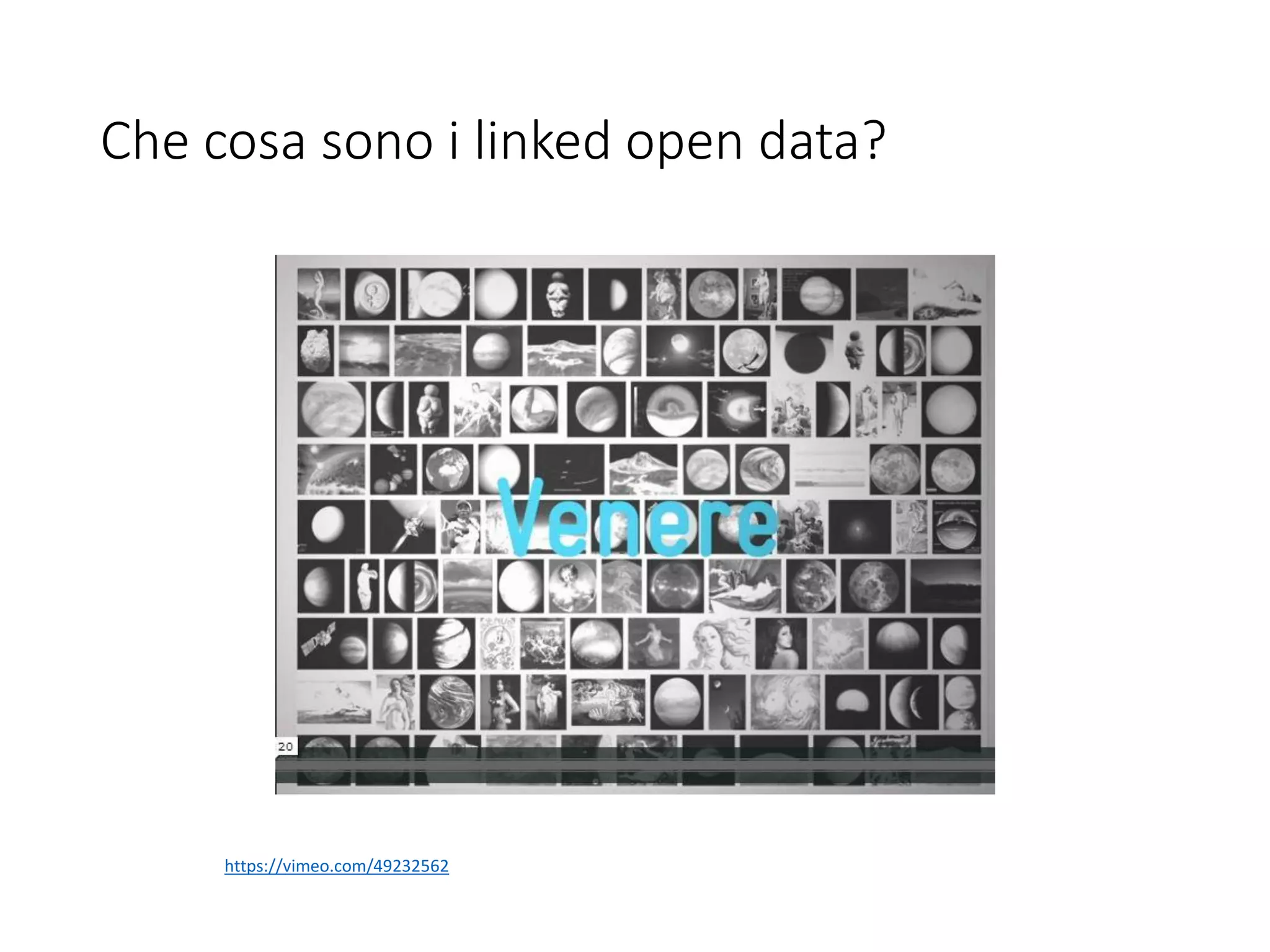 Che cosa sono i linked open data?
https://vimeo.com/49232562
 