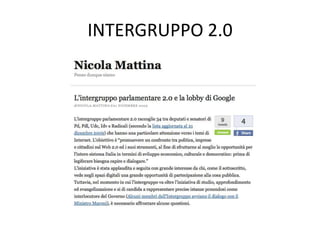 Google’s Policy InnovationsRatherthan just hosting swankydinnersand donatingstrategicallytoselectpoliticians, Google activelyengagesin collaborative projectsthat help the governmentfunctionbetter.Thesepro-bonoactivitiesdrawupon Google’stalents. Forexample, here are a few creative projectsthat Google hasdoneto assist the government: