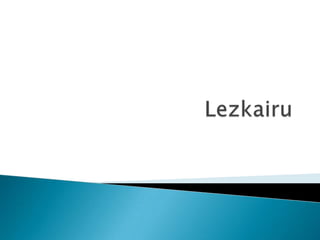 Lezkairu 
