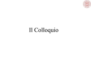 Il Colloquio
 