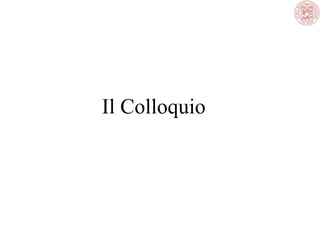 Il Colloquio

 