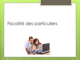 Fiscalité des particuliers
 