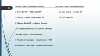41
Compte tenu de ces profonds changements,
les critères d’éligibilité au régime du forfait sont
modifiés comme suit :
 