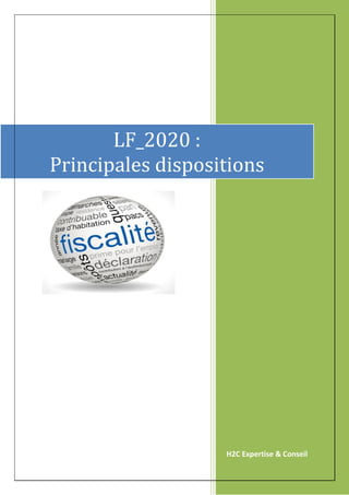 H2C Expertise & Conseil
LF_2020 :
Principales dispositions
 
