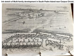 Ink sketch of Multi-family development in South Padre Island near Corpus Christi.
 