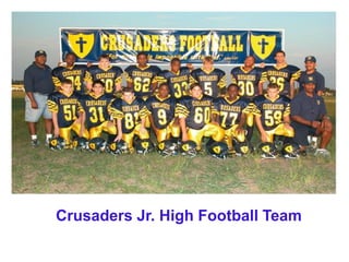 Crusaders Jr. High Football Team
 