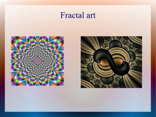 Fractal art
 