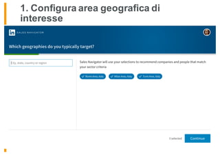 1. Configura area geografica di
interesse
 