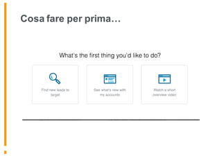 Cosa fare per prima…
 