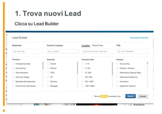 1. Trova nuovi Lead
Clicca su Lead Builder
 